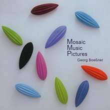 Georg Boeßner (geb. 1972): Mosaic Music Pictures, CD