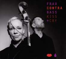 FrauContraBass: Kiss + Cry, CD
