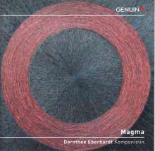 Dorothee Eberhardt (geb. 1952): Kammermusik "Magma", CD