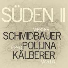 Werner Schmidbauer, Pippo Pollina &amp; Martin Kälberer: Süden II, CD