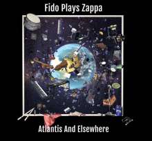 Fido Plays Zappa: Atlantis And Elsewhere, 2 LPs