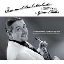 The Raimund Burke Orchestra: A Rockin' Tribute To Glenn Miller, CD