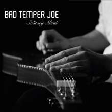 Bad Temper Joe: Solitary Mind, CD