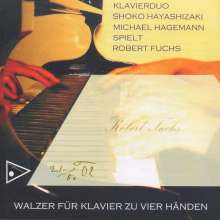 Robert Fuchs (1847-1927): Walzer für Klavier 4-händig, 2 CDs