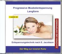 Progressive Muskelentspannung Langform: Entspannung nach E. Jacobson, CD