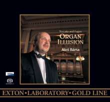 Ales Barta: Organ Illusion: Toccata And Fugue, Super Audio CD