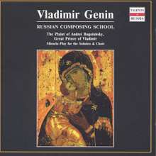 Vladimir Genin (geb. 1958): The Plaint of A.Bogolubsky für Soli &amp; Chor, CD