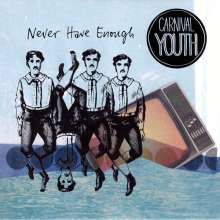 Carnival Youth: Never Have Enough, CD