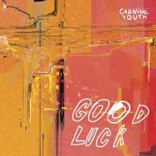 Carnival Youth: Good Luck, 2 LPs