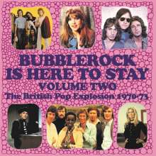 Bubblerock Is Here To Stay Volume 2: The British Pop Explosion 1970 - 1973, 3 CDs