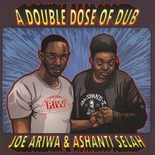 Joe Ariwa &amp; Ashanti Sela: A Double Dose Of Dub, LP