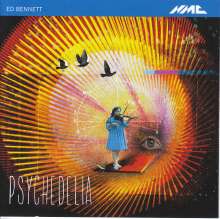Ed Bennett (geb. 1975): Psychedelia, CD
