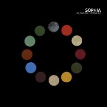 Sophia: Holding On/Letting Go (180g), LP