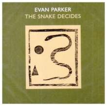 Evan Parker (geb. 1944): The Snake Decides, CD