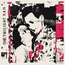 The Twilight Sad: It Won/t Be Like This All The Time