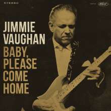 Jimmie Vaughan: Baby, Please Come Home, CD