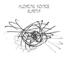Floating Points: Elaenia, LP