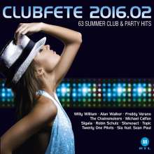 Clubfete 2016.02: 63 Summer Club &amp; Party Hits, 3 CDs