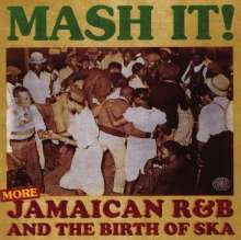 Mash It!: More Jamaican R&B And The Birth Of Ska, 2 CDs