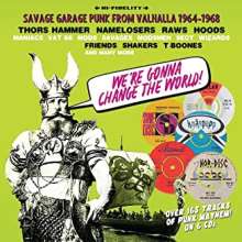 We're Gonna Change The World: Savage Garage Punk From Valhalla 1964 - 1968, 6 CDs