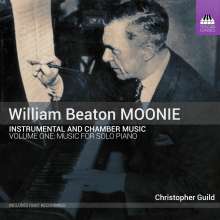 William Beaton Moonie (1883-1961): Instrumental- &amp; Kammermusik Vol.1 - Klavierwerke, CD