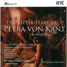 Gerald Barry (geb. 1952): The Bitter Tears of Petra von Kant, 2 CDs