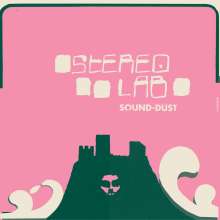 Stereolab: Sound-Dust (+Poster) (Expanded Edition) (remastered), 3 LPs