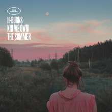H-Burns: Kid We Own The Summer, CD