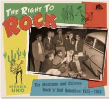 The Right To Rock: The Mexicano And Chicano Rock'n'Roll Rebellion 1955 - 1963, CD