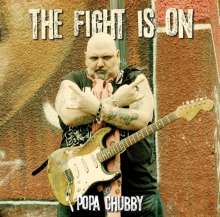 Popa Chubby (Ted Horowitz): The Fight Is On (New Edition), CD
