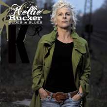 Kellie Rucker: Blues Is Blues, CD