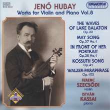 Jenö Hubay (1858-1937): Werke für Violine &amp; Klavier Vol.8, CD