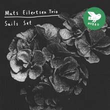 Mats Eilertsen (geb. 1975): Sails Set, CD