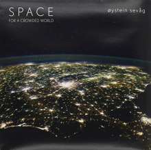 Oystein Sevag (geb. 1957): Space For A Crowded World, LP