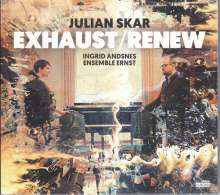 Julian Skar (geb. 1981): Exhaust/Renew I &amp; II für Klavier solo, CD
