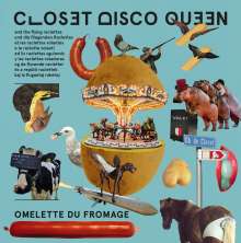 Closet Disco Queen &amp; The Flying Raclettes: Omelette Du Fromage, LP
