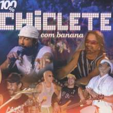 Chiclete Com Banana: 100% Chiclete Com Banan, CD