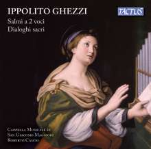 Ippolito Ghezzi (1650-1709): Dialogie Sacri &amp; Salmi a 2 Voci, 2 CDs