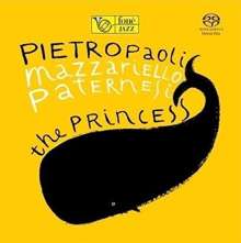 Enzo Pietropaoli, Julian Mazzariello &amp; Alessandro Paternesi: The Princess, Super Audio CD