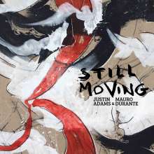 Justin Adams &amp; Mauro Durante: Still Moving, CD