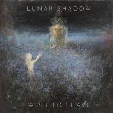 Lunar Shadow: Wish To Leave, CD