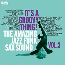 It's A Groovy Thing Vol 3: The Amazing Jazz Funk Sax Sound Vol.3, CD