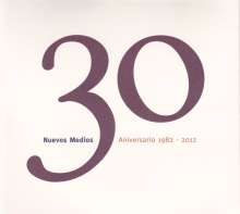Nuevos Medios: 30 Aniversario 1982 - 2012, 3 CDs