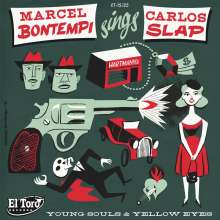 Marcel Bontempi &amp; Carlos Slap: Young Souls/Yellow Eyes, Single 7"