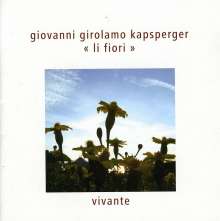 Giovanni Kapsberger (1580-1651): Libro Sesto di Villanelle "Li Fiori" (Rom 1632), Super Audio CD