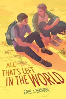 Erik J. Brown: All That's Left in the World, Buch