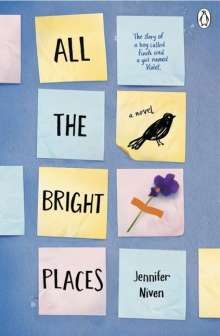 Jennifer Niven: All the Bright Places, Buch