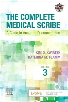 Abc Scribes Ltd: The Complete Medical Scribe: A Guide to Accurate Documentation, Buch
