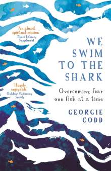 Georgie Codd: Codd, G: We Swim to the Shark, Buch