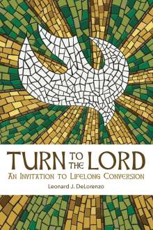 Leonard Delorenzo: Turn to the Lord, Buch